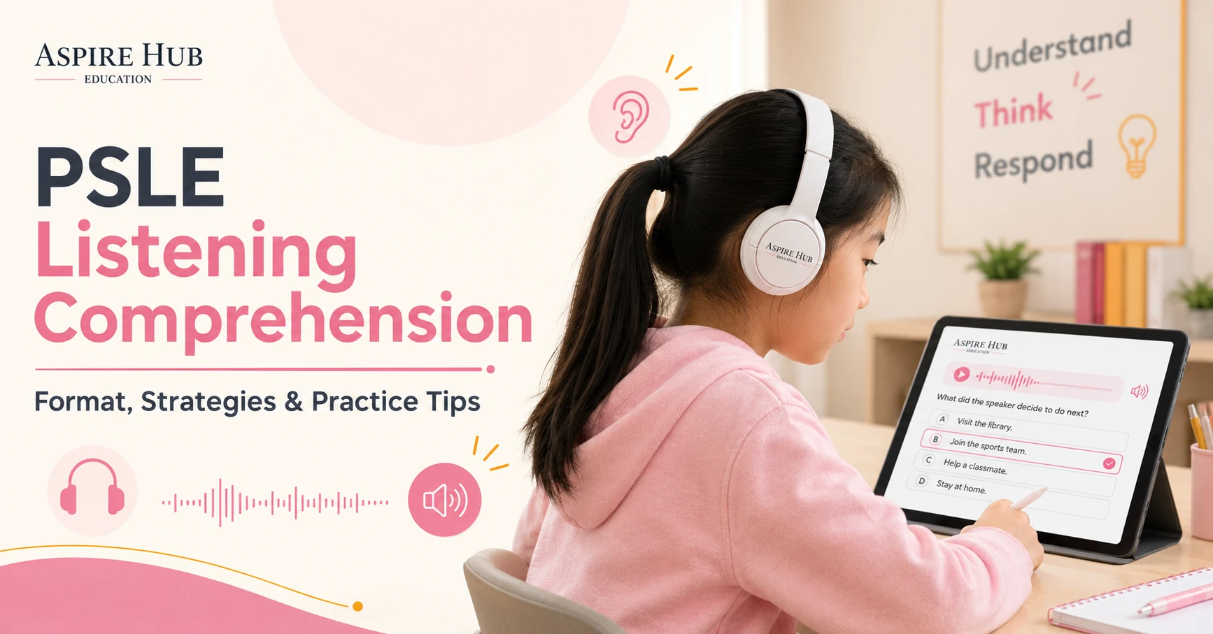 PSLE Listening Comprehension: 2026 Format, Question Types and Exam Tips